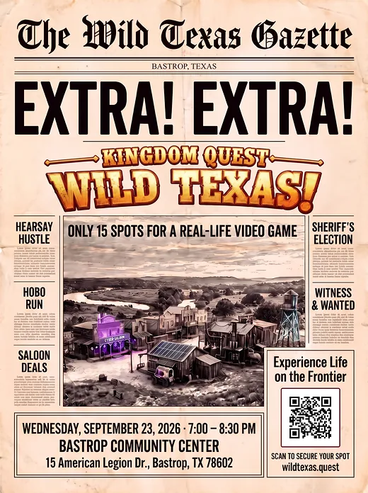 Wild Texas flyer: The Wild Texas Gazette, Extra! Extra!